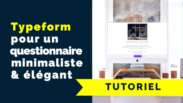 Crée ton questionnaire, ton sondage ou ton enquête en ligne avec l'outil idéal 223 vidéo tutoriel typeform